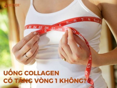 Tranh cãi chuyện uống collagen có tăng vòng 1 không đã có hồi kết