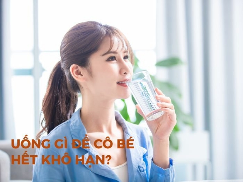 Top 10+ thức uống giúp cô bé hết khô hạn chỉ sau 3 tuần