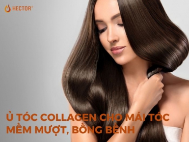 Ủ tóc collagen là gì? Cách ủ tóc collagen mềm mượt, bồng bềnh