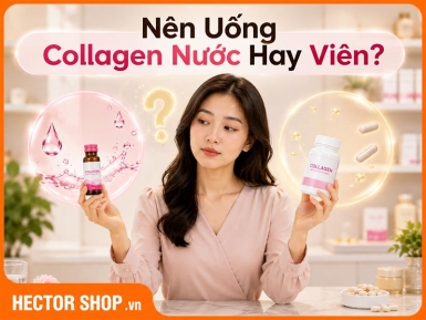 Nên Uống Collagen Nước Hay Viên? Chuyên Gia Giải Đáp