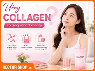 Uống Collagen Có Tăng Vòng 1 Không? Sự Thật Từ Chuyên Gia