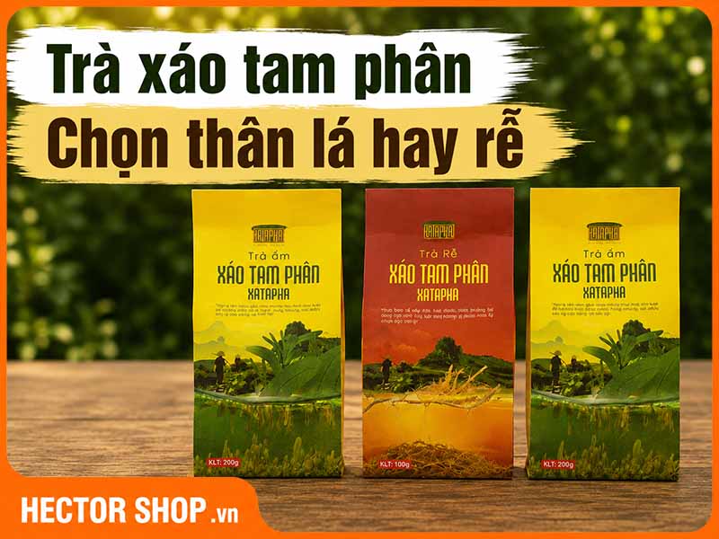 Nên Chọn 1 Gói Trà Rễ Hay 2 Gói Trà Thân Lá Xáo Tam Phân?