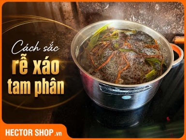Cách Sắc Rễ Xáo Tam Phân: Thời Gian Nấu Và Cách Dùng Lại