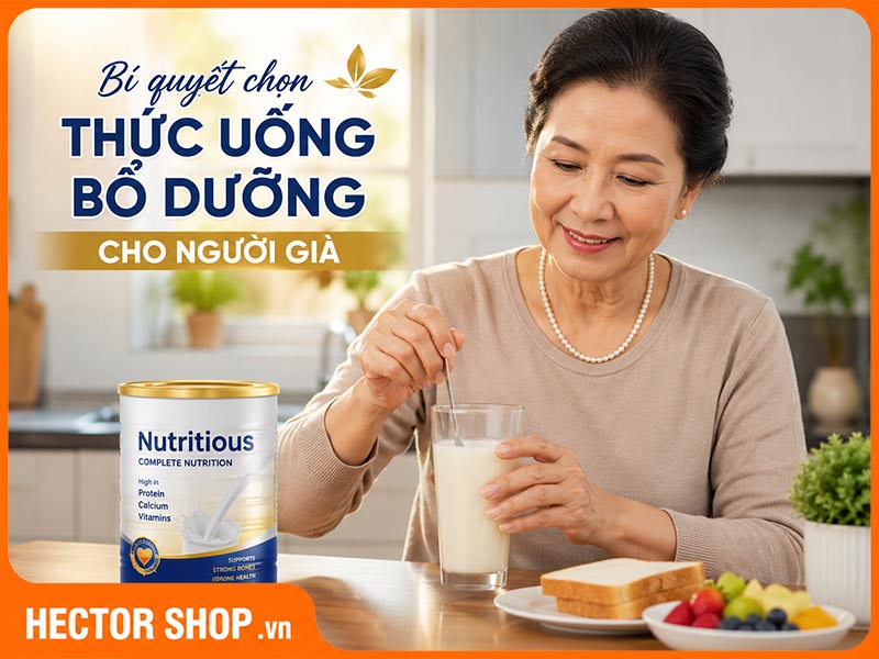 Thức uống bổ dưỡng cho người già: Hiểu đúng để chọn đúng