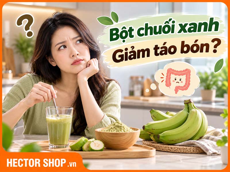 Bột Chuối Xanh Có Giúp Giảm Táo Bón Không?