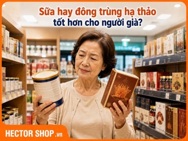 Sữa hay đông trùng hạ thảo tốt hơn cho người già?