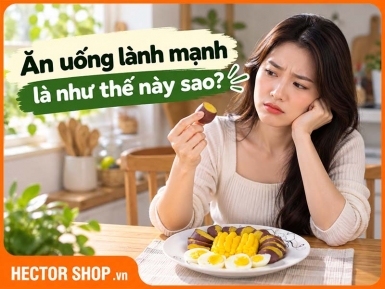 Như Thế Nào Là Chế Độ Ăn Uống Lành Mạnh? Đừng Quá Cực Đoan